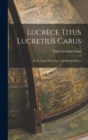 Lucrece Titus Lucretius Carus : De La Nature Des Choses De Rerum Natura - Book