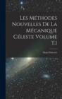 Les methodes nouvelles de la mecanique celeste Volume T.1 - Book