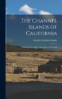 The Channel Islands of California : A Book for the Angler, Sportsman, and Tourist - Book