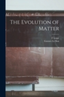 The Evolution of Matter - Book