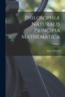 Philosophiae Naturalis Principia Mathematica; Volume 1 - Book