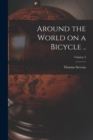 Around the World on a Bicycle ..; Volume 2 - Book