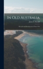 In Old Australia : Records and Reminiscences From 1794 - Book