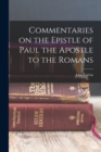 Commentaries on the Epistle of Paul the Apostle to the Romans - Book