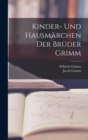 Kinder- Und Hausmarchen Der Bruder Grimm - Book