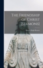 The Friendship of Christ [Sermons] - Book