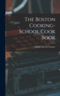 The Boston Cooking-School Cook Book - Book