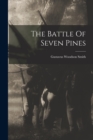 The Battle Of Seven Pines - Book