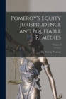 Pomeroy's Equity Jurisprudence and Equitable Remedies; Volume 2 - Book