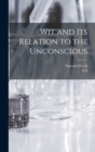 Wit and its Relation to the Unconscious - Book