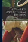 The Complete Anas of Thomas Jefferson - Book