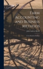 Farm Accounting and Business Methods : A Text-book for Students - Book