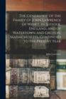 The Genealogy of the Family of John Lawrence of Wisset, in Suffolk, England, and of Watertown and Groton, Massachusetts, Continued to the Present Year - Book