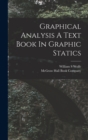 Graphical Analysis A Text Book In Graphic Statics - Book
