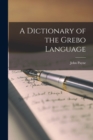 A Dictionary of the Grebo Language - Book