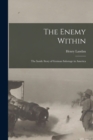 The Enemy Within; the Inside Story of German Sabotage in America - Book