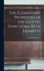 The Elementary Properties of the Elliptic Functions, With Examples - Book