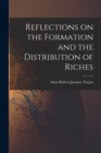 Reflections on the Formation and the Distribution of Riches - Book