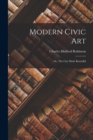 Modern Civic art; or, The City Made Beautiful - Book