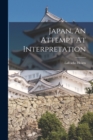 Japan, An Attempt At Interpretation - Book