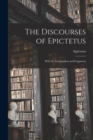 The Discourses of Epictetus : With the Encheirdion and Fragments - Book