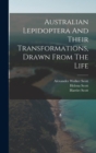 Australian Lepidoptera And Their Transformations, Drawn From The Life - Book