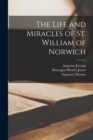 The Life and Miracles of St. William of Norwich - Book