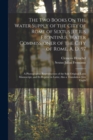 The Two Books On the Water Supply of the City of Rome of Sextus Julius Frontinus, Water Commissioner of the City of Rome, A. D. 97 : A Photographic Reproduction of the Sole Original Latin Manuscript, - Book
