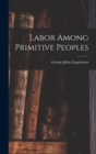 Labor Among Primitive Peoples - Book