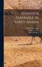 Kinship & Marriage in Early Arabia - Book