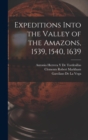 Expeditions Into the Valley of the Amazons, 1539, 1540, 1639 - Book