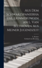 Aus dem Schwarzspanierhause. Erinnerungen an L. van Beethoven aus Meiner Jugendzeit - Book