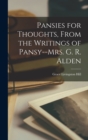 Pansies for Thoughts, From the Writings of Pansy--Mrs. G. R. Alden - Book