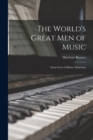 The World's Great Men of Music : Story-Lives of Master Musicians - Book