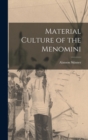 Material Culture of the Menomini - Book
