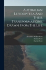 Australian Lepidoptera And Their Transformations, Drawn From The Life - Book