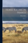 Horse-Racing in France : A History - Book