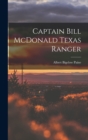 Captain Bill McDonald Texas Ranger - Book