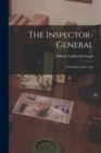 The Inspector-General : A Comedy in Five Acts - Book