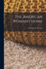 The American Woman's Home - Book