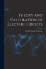 Theory and Calculation of Electric Circuits - Book