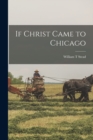 If Christ Came to Chicago - Book