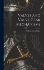 Valves and Valve Gear Mechanisms - Book
