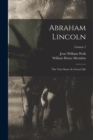 Abraham Lincoln; the True Story of a Great Life; Volume 2 - Book