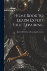 Home Book to Learn Expert Shoe Repairing - Book