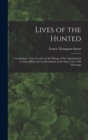 Lives of the Hunted : Containing a True Account of the Doings of Five Quadrupeds & Three Birds, and in Elucidation of the Same, Over 200 Drawings - Book