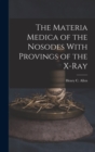 The Materia Medica of the Nosodes With Provings of the X-Ray - Book