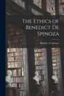 The Ethics of Benedict de Spinoza - Book