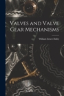 Valves and Valve Gear Mechanisms - Book