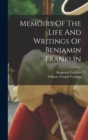 Memoirs Of The Life And Writings Of Benjamin Franklin - Book